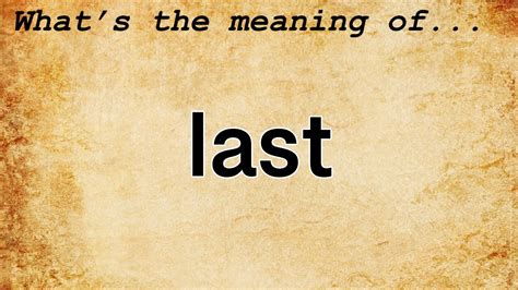 Last Meaning | Definition of Last - YouTube