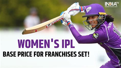 Major boost for Women's IPL, base price of franchises set at INR 400 ...